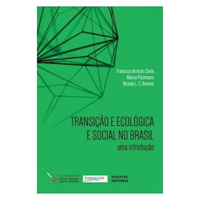 Transição Ecológica E Social No Brasil Uma Introdução - Vol. 2