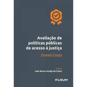 Avaliação De Políticas Públicas De Acesso À Justiça