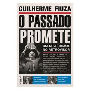 O Passado Promete - Um Novo Brasil No Retrovisor
