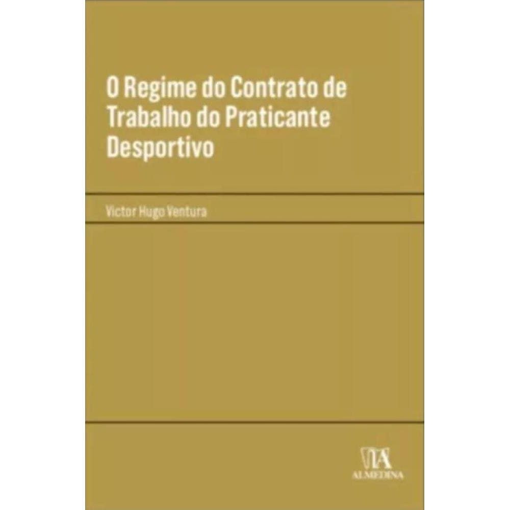 O regime do contrato de trabalho do praticante desportivo