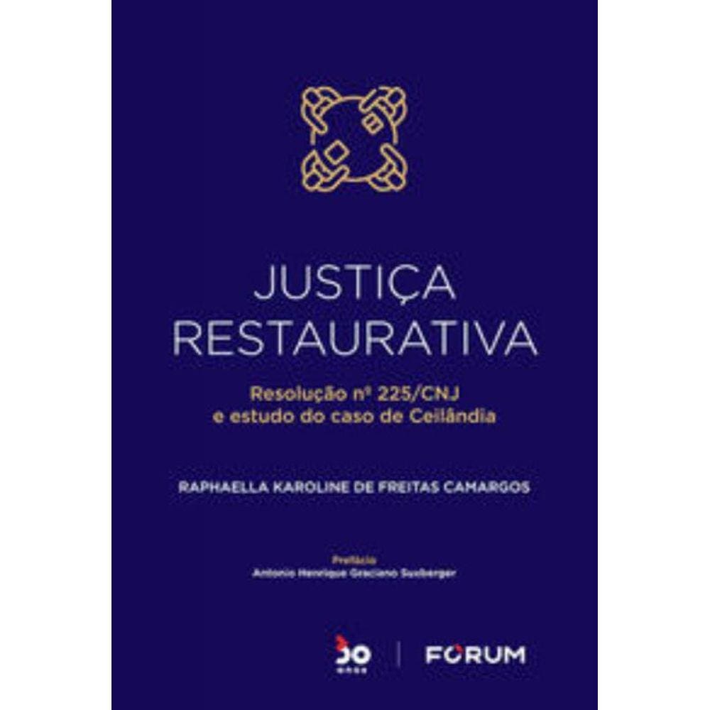 Justica Restaurativa - Resolucao No 225/Cnj E Estu
