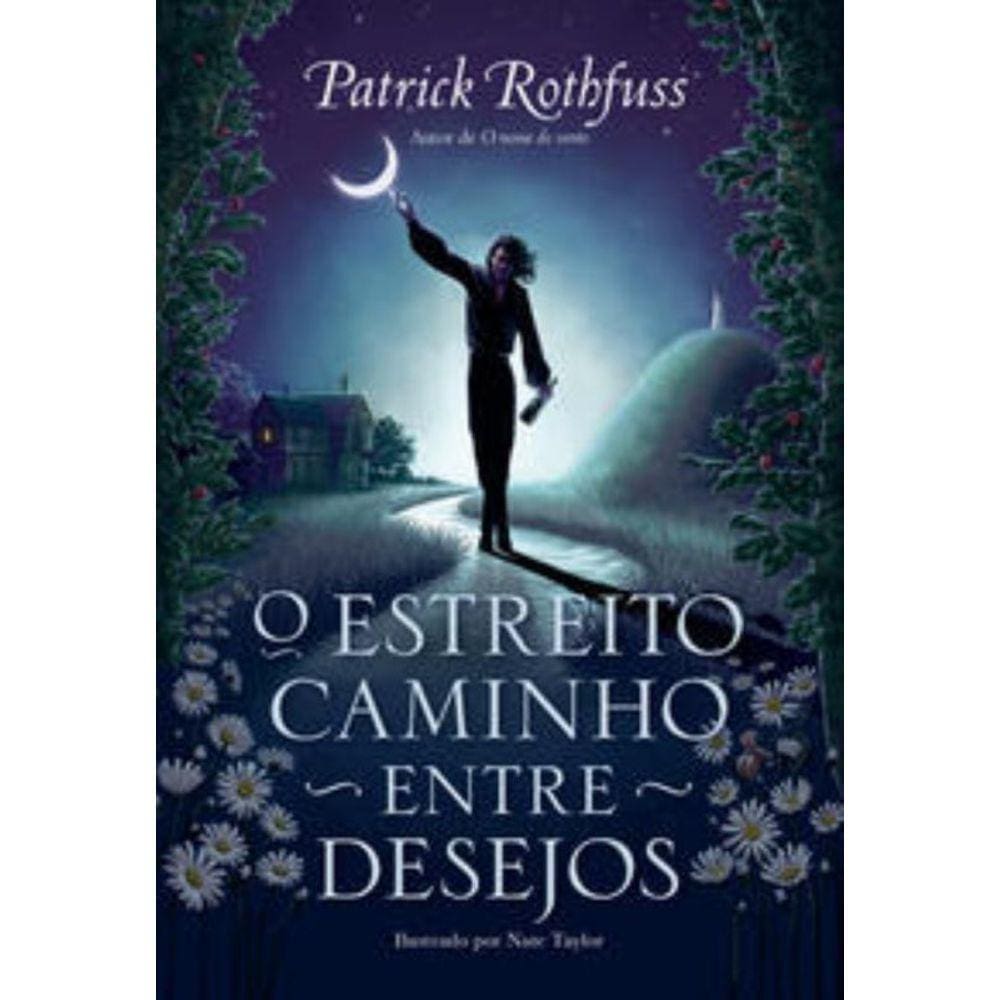 Estreito Caminho Entre Desejos, O