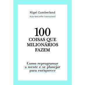 100 Coisas Que Milionários Fazem
