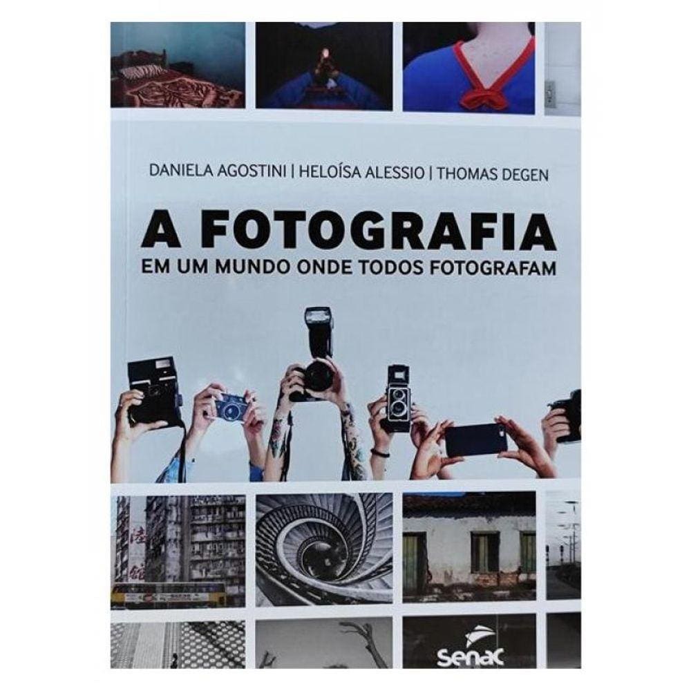 A Fotografia Em Um Mundo Onde Todos Fotografam