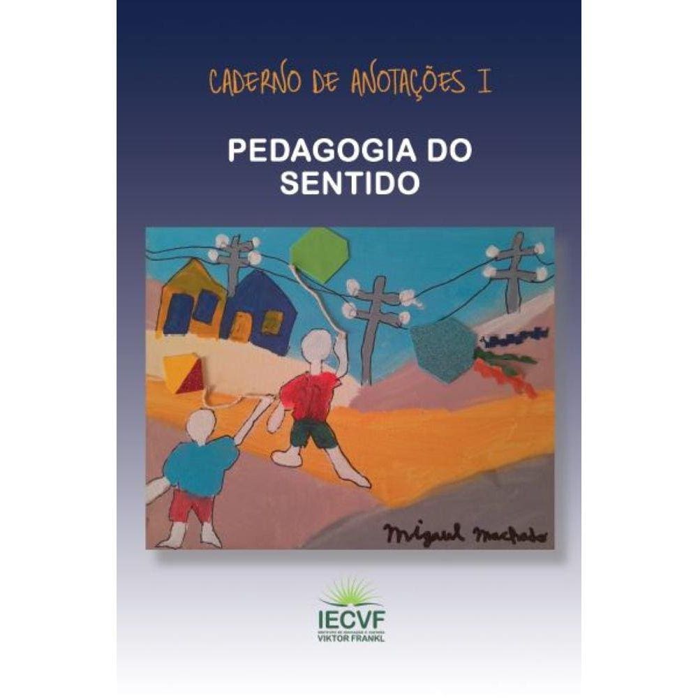 Caderno De Anotações Pedagogia Do Sentido - Volume 1