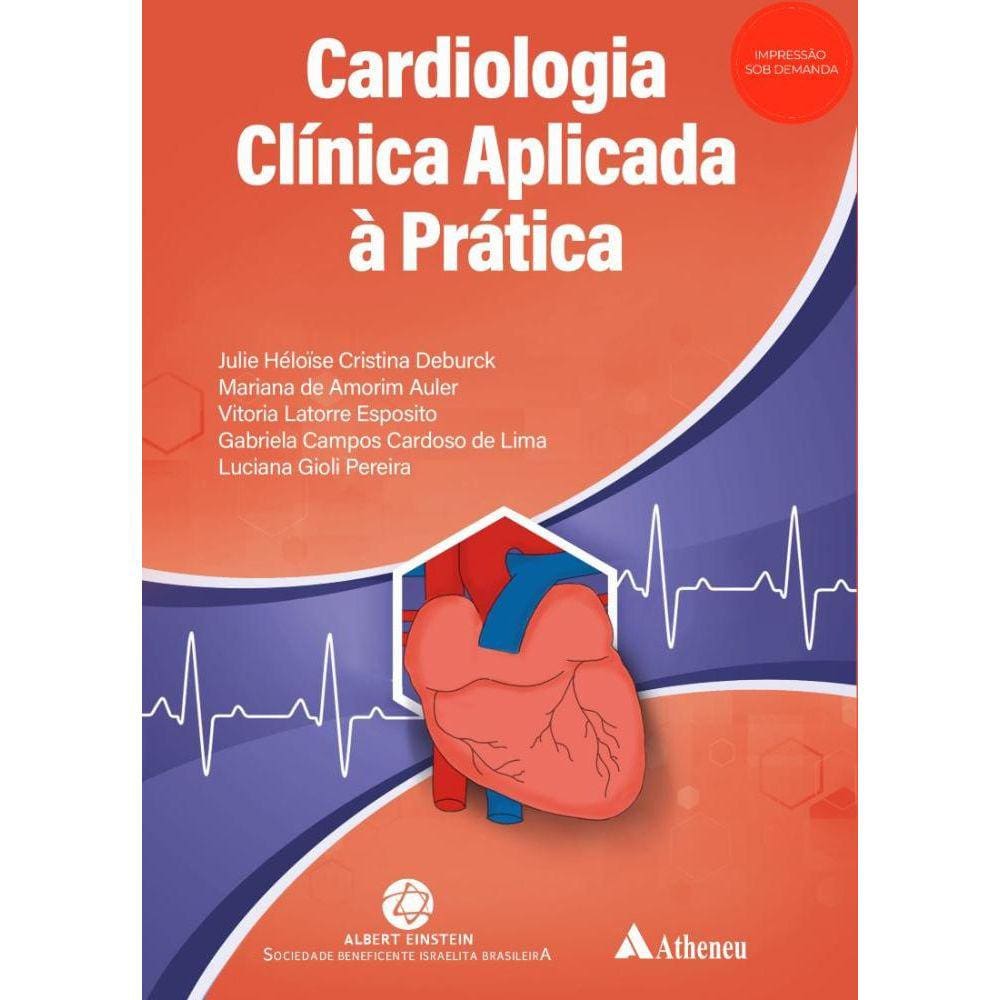 Cardiologia Clínica Aplicada à Pratica