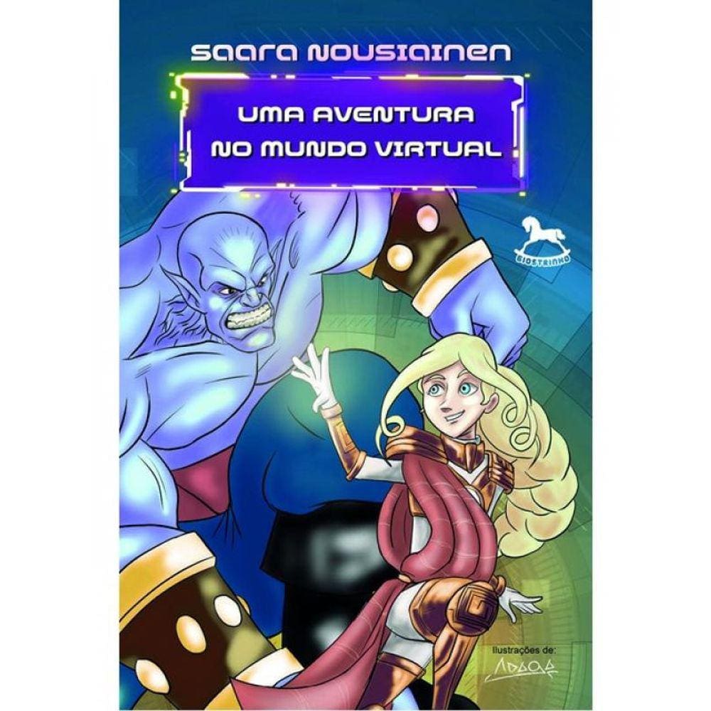 Uma Aventura No Mundo Virtual - Vol. 1