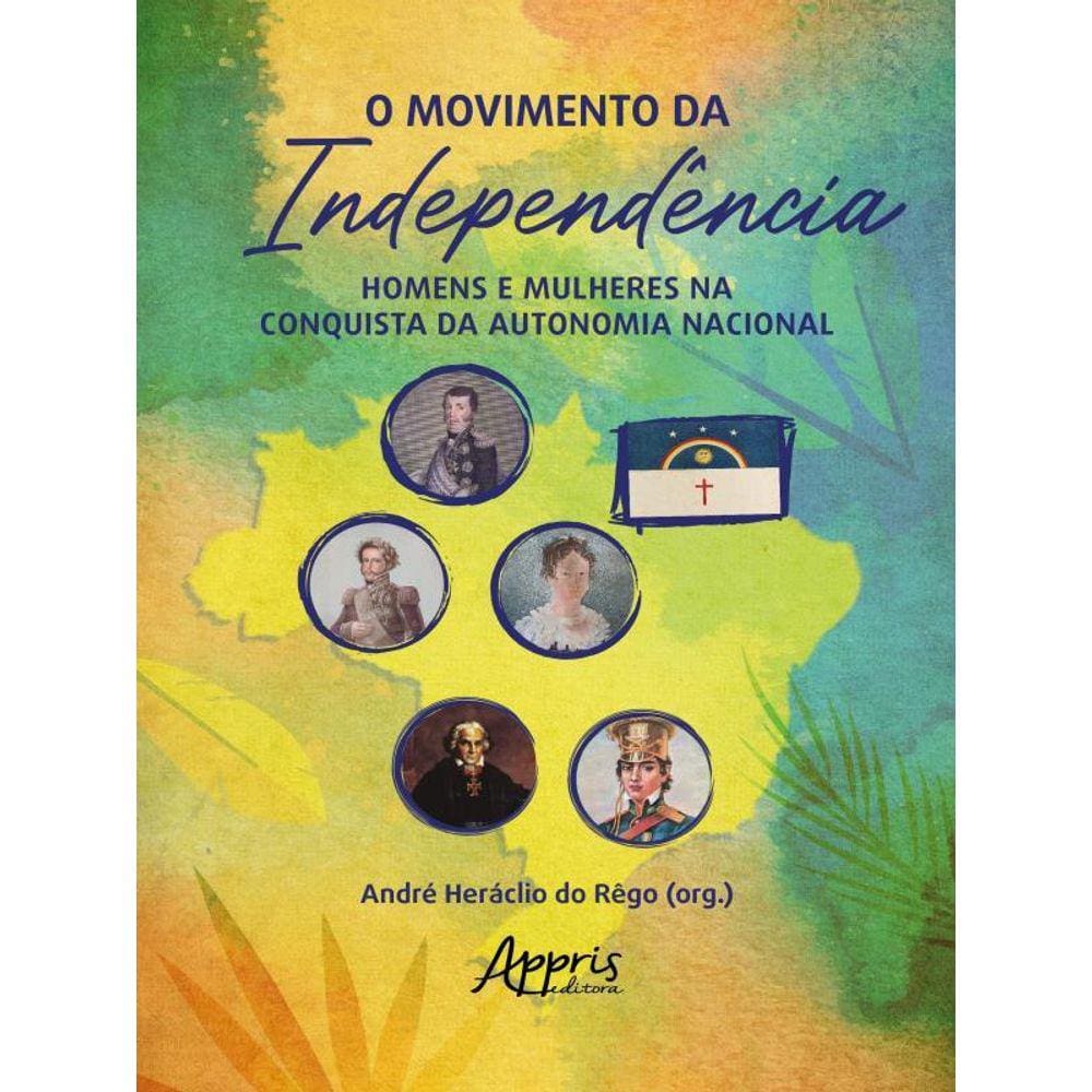 O Movimento Da Independência