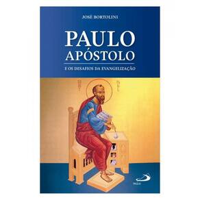 Paulo Apóstolo E Os Desafios Da Evangelização