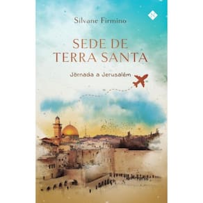 Sede de Terra Santa - Jornada a Jerusalém