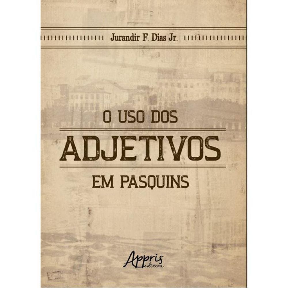 O Uso Dos Adjetivos Em Pasquins