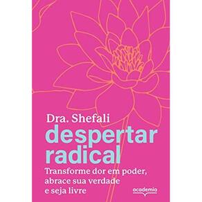 Livro Despertar Radical Transforme Sua Dor Em Poder A De Tsa