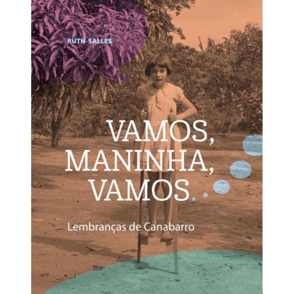 Vamos, Maninha, Vamos: Lembranças de CanabarroV