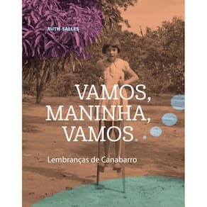 Vamos, Maninha, Vamos: Lembranças de CanabarroV