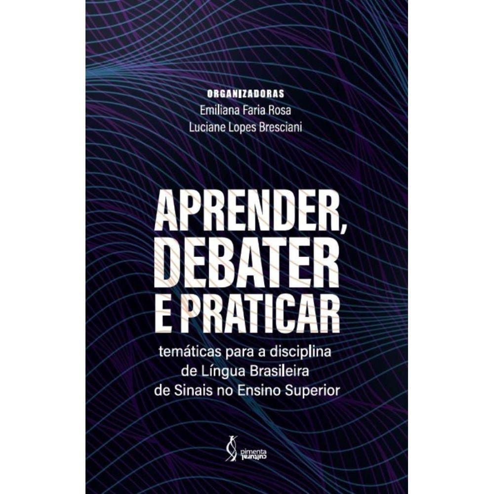 Aprender, debater e praticar: Temáticas para a disciplina de Língua Brasileira de Sinais no Ensino Superior