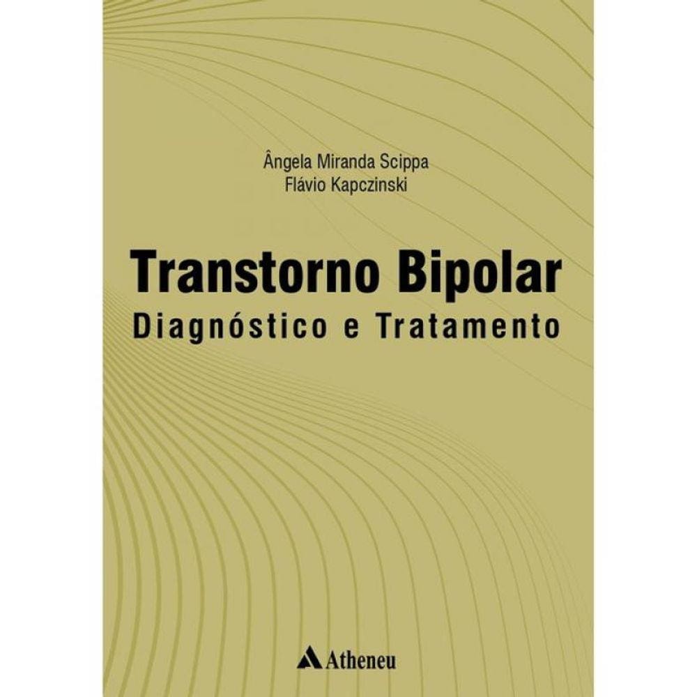Transtorno Bipolar - Diagnóstico E Tratamento