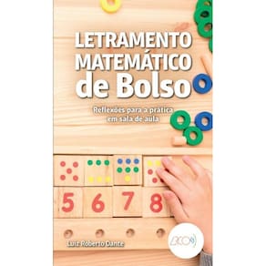 Letramento Matemático De Bolso Reflexões Para A Prática Em Sala De Aula