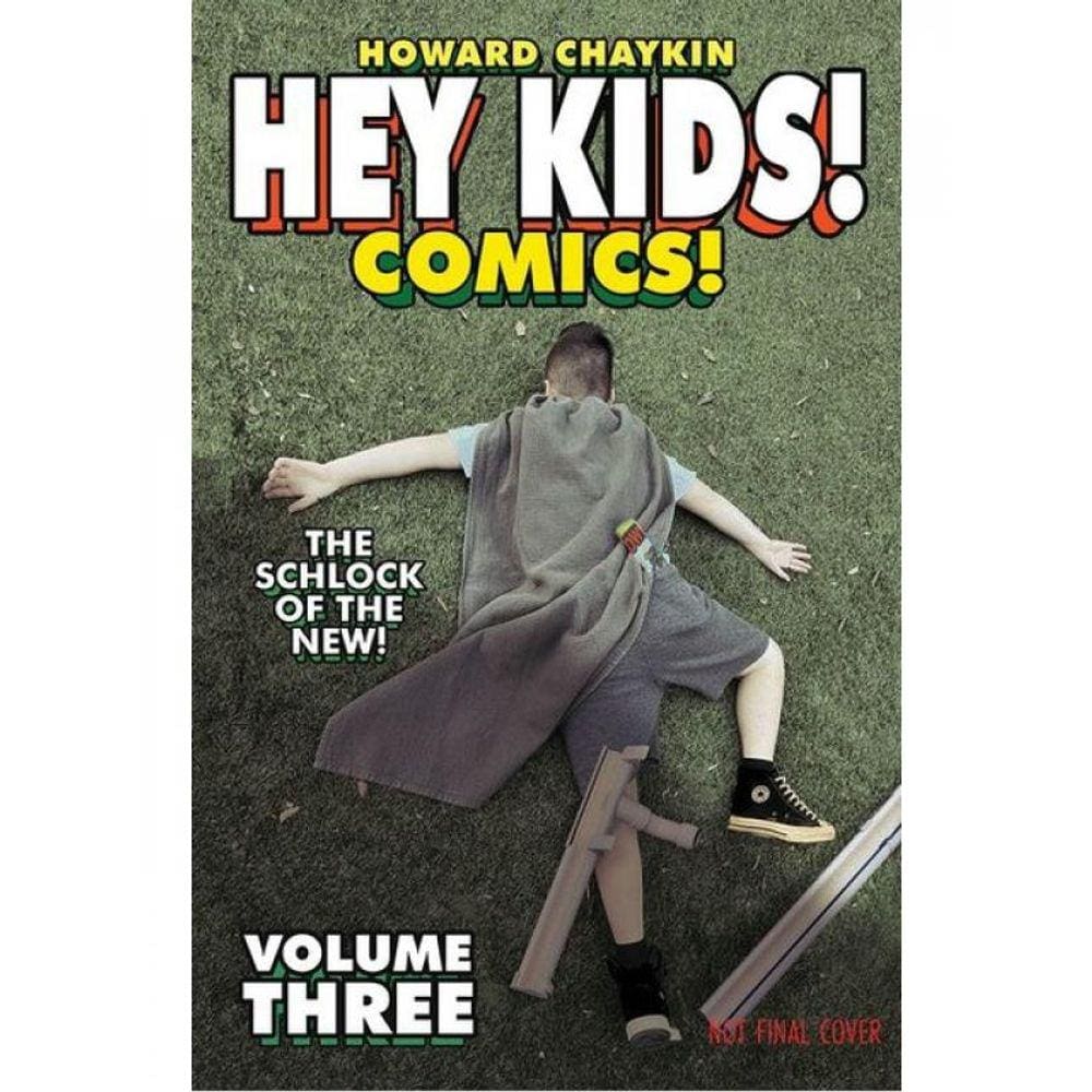 Hey Kids! Comics! - The Schlock Of The New - Vol. 3