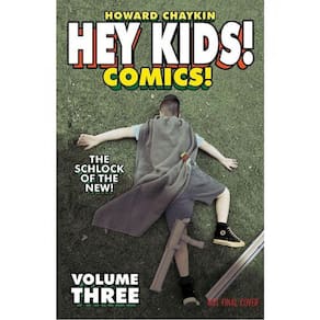 Hey Kids! Comics! - The Schlock Of The New - Vol. 3