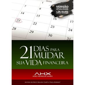 21 Dias Para Mudar Sua Vida Financeira Arão Henrique Xavier
