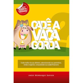 Cadê a Vaca Gorda? - Arão Henrique Xavier