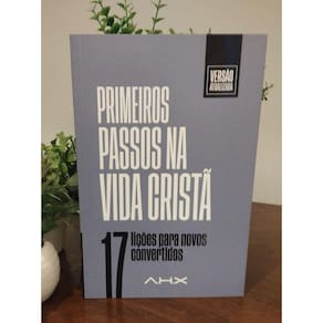Primeiros Passos Na Vida Cristã - Arão Henrique Xavier