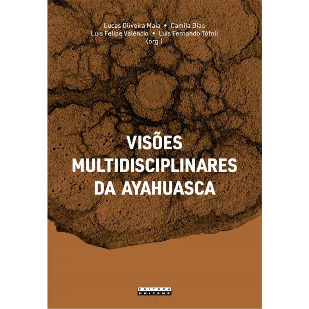 Visões Multidisciplinares Da Ayahuasca