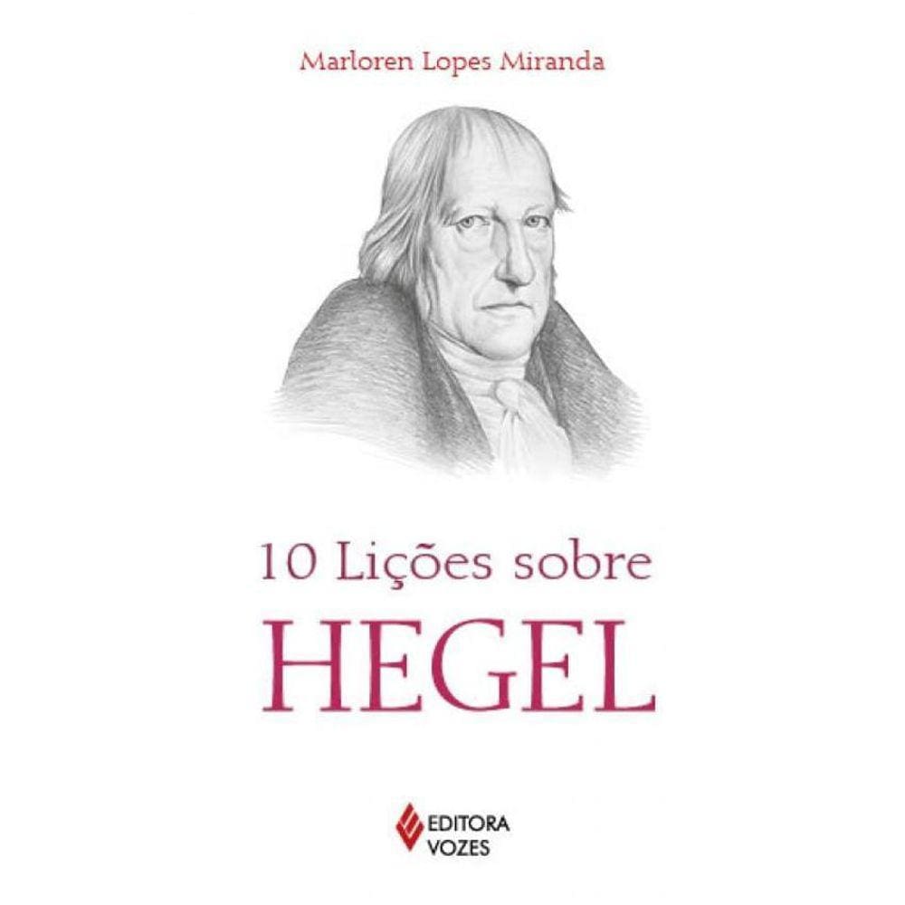 10 Lições Sobre Hegel