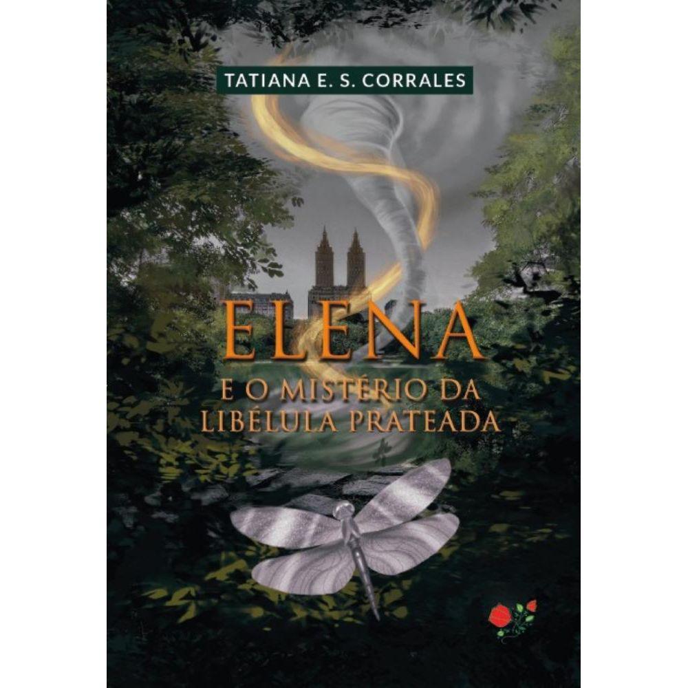 Elena e o mistério da Libélula Prateada