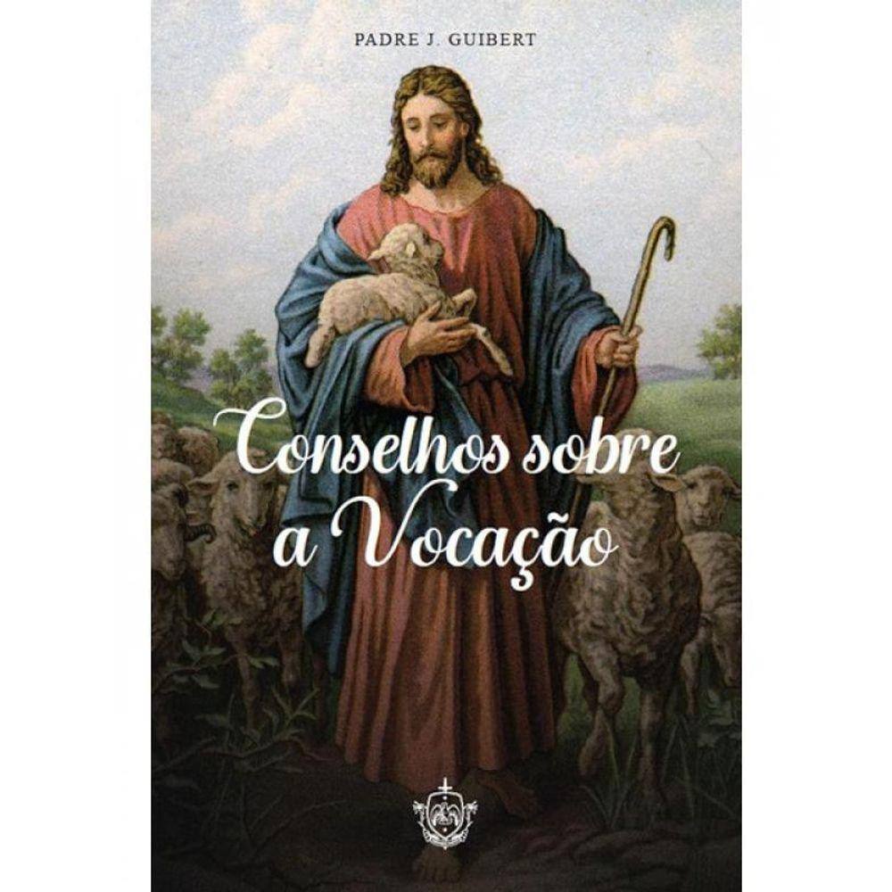 Conselhos Sobre A Vocação