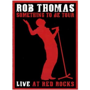 Dvd Rob Thomas – Something To Be Tour Live At Red Rocks Digi