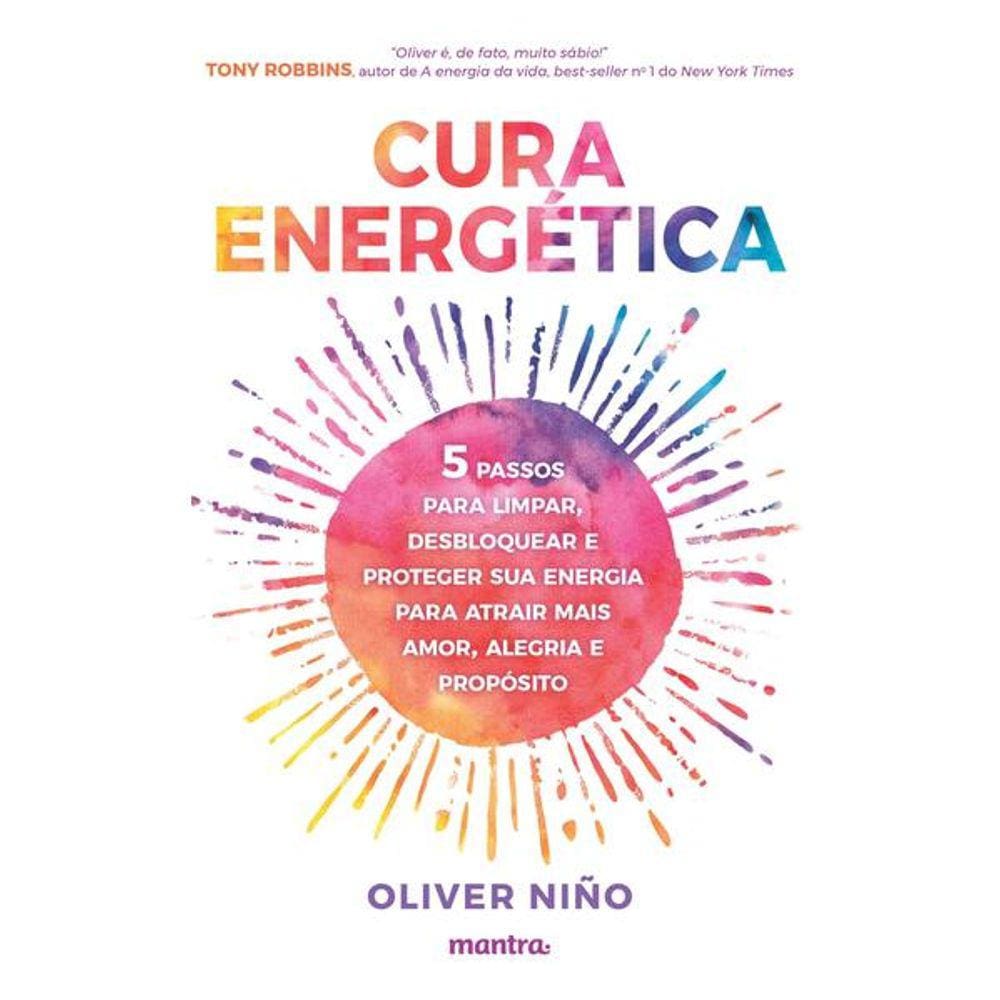 Cura Energetica: 5 Passos para Limpar, Desbloquear e Proteger Sua Energia