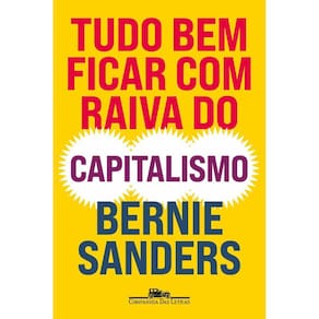 Tudo bem ficar com raiva do capitalismo (2105)