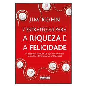 7 Estratégias Para A Riqueza E A Felicidade