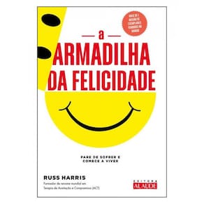 A Armadilha Da Felicidade