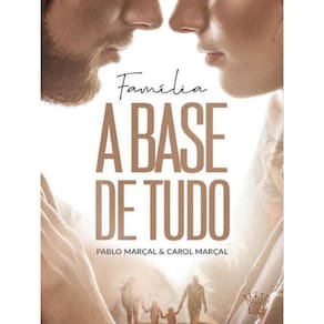 Família A Base De Tudo - Pablo Marçal E Carol Marçal