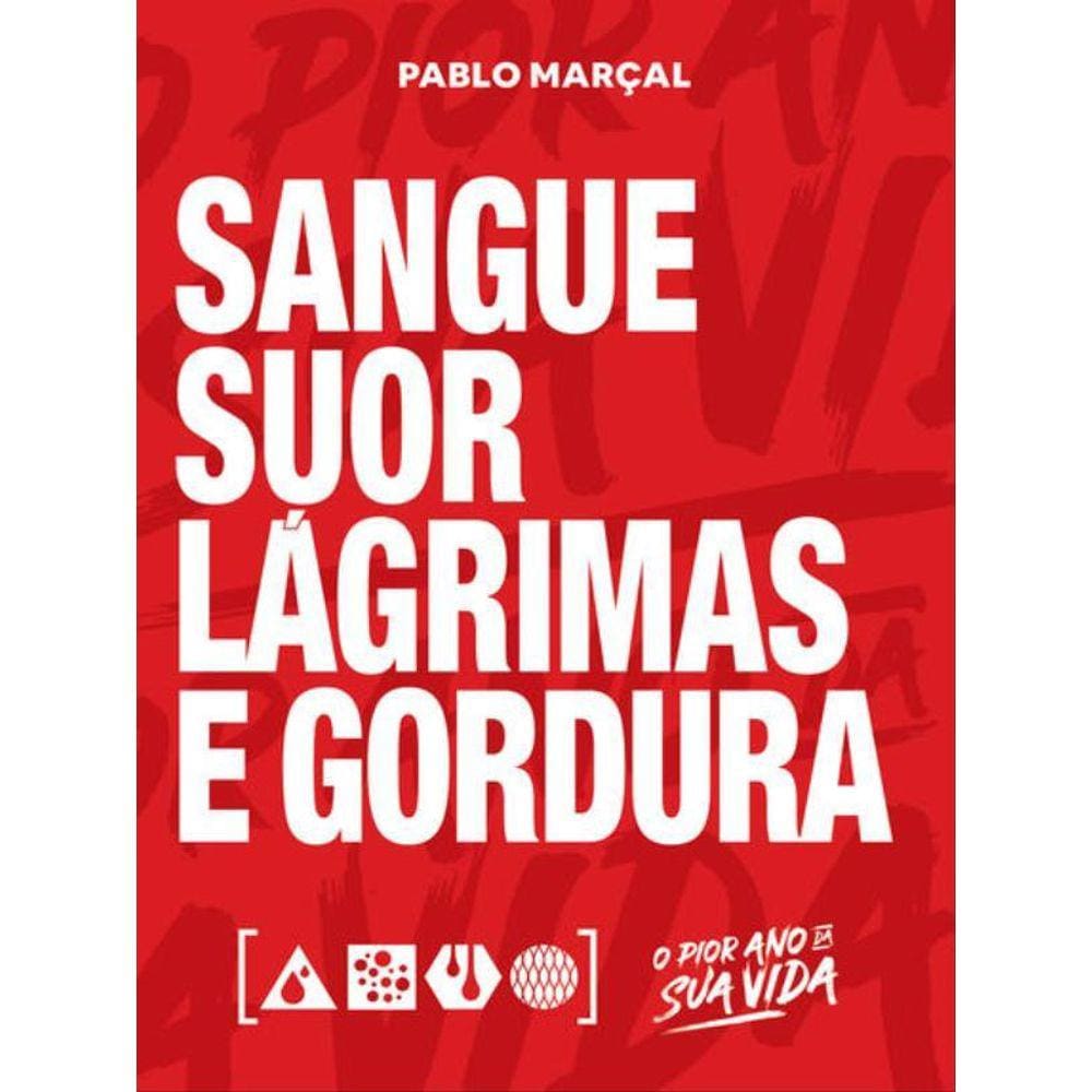 Sangue, Suor, Lágrimas E Gordura - Pablo Marçal