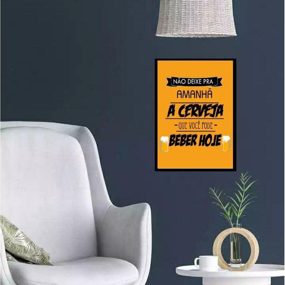 Quadro Cerveja - Não Deixe Para Amanhã 33X24Cm