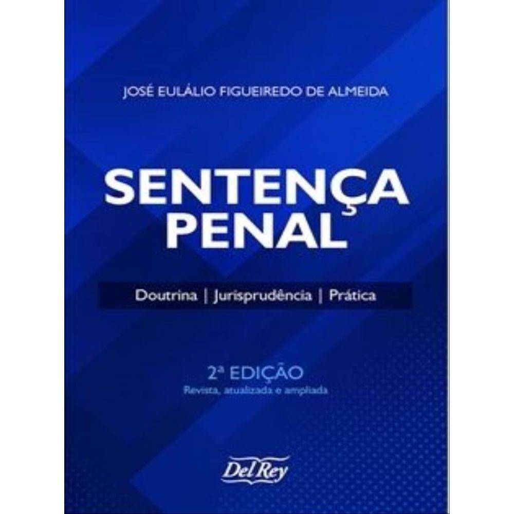 Sentença Penal - Doutrina, Jurisprudência, Prática - 2023