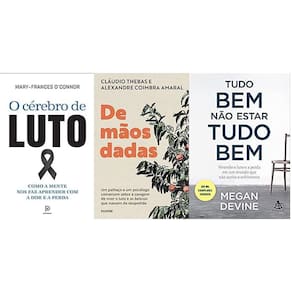 Kit 3 Livros O Cérebro Luto + Mãos Dadas + Tudo Bem Não
