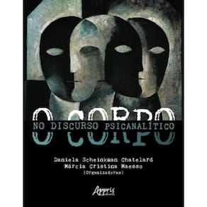 O Corpo No Discurso Psicanalítico