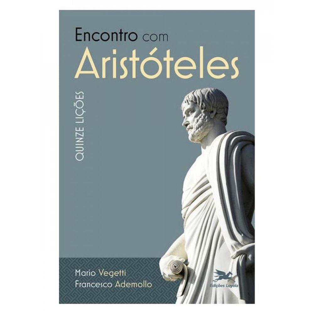 Encontro Com Aristóteles - Quinze Lições
