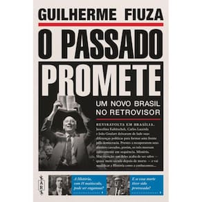 O Passado Promete - Um Novo Brasil No Retrovisor