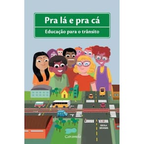 Pra La E Pra Ca - Transito E Cidadania