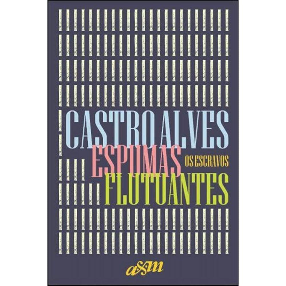 Espumas Flutuantes E Os Escravos