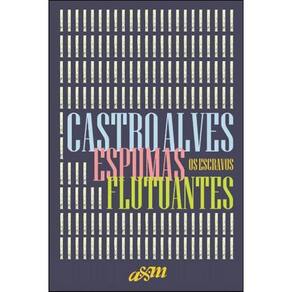 Espumas Flutuantes E Os Escravos