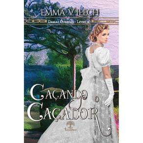 Caçando o Caçador (Damas Ousadas - Livro 11)