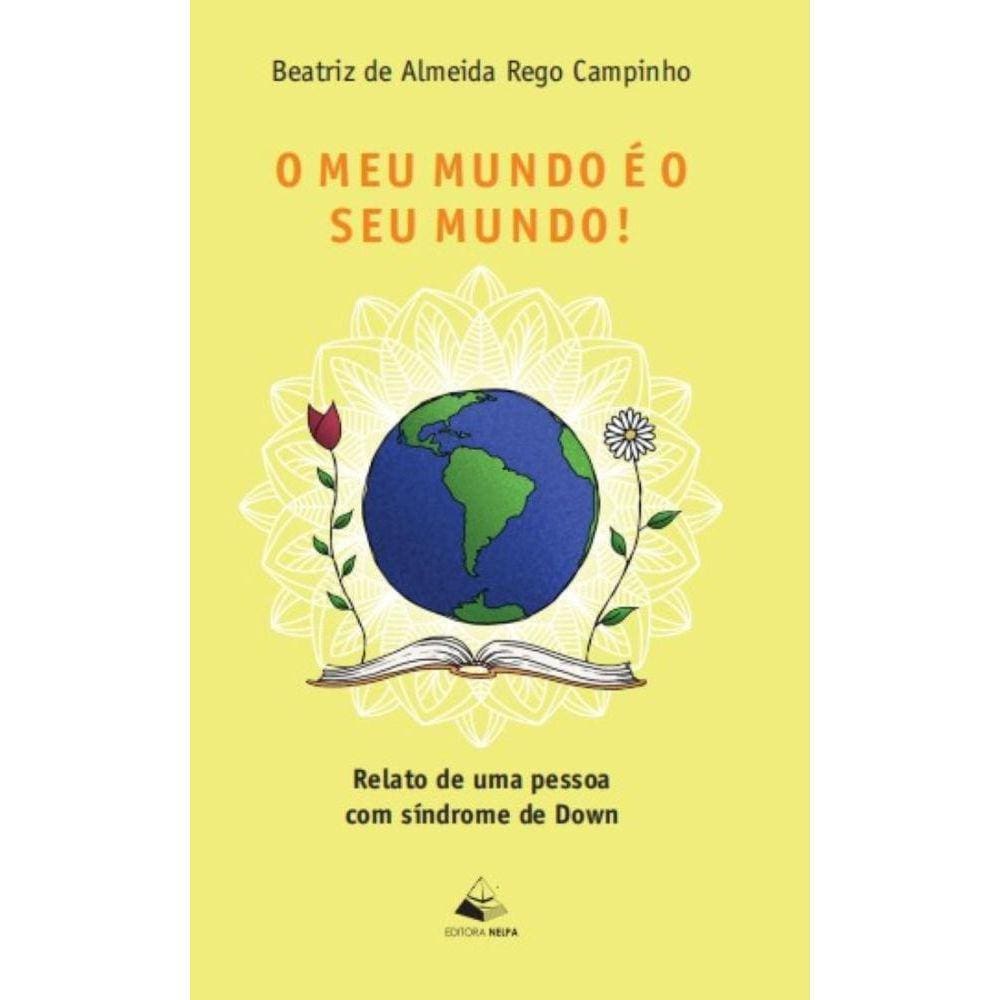 O meu mundo é o seu mundo: Relato de uma pessoa com síndrome de Down