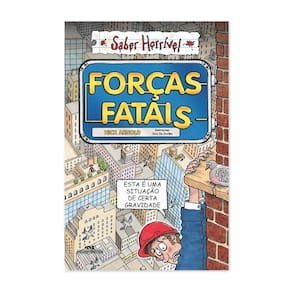 Forças Fatais - Saber Horrível - Editora Melhoramentos