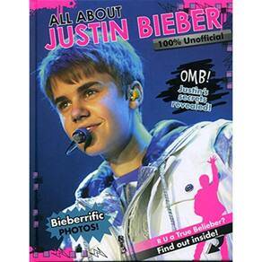 All About Justin Bieber 100% Unofficial